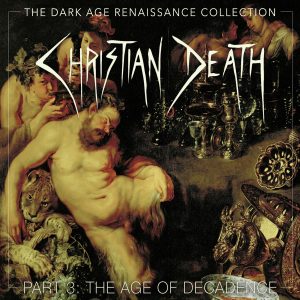 The Dark Age Renaissance Collection, Part 3, The Age Of Decadence